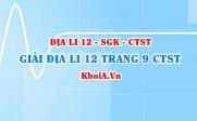 Giải Địa lí 12 trang 9 Chân trời Sáng tạo